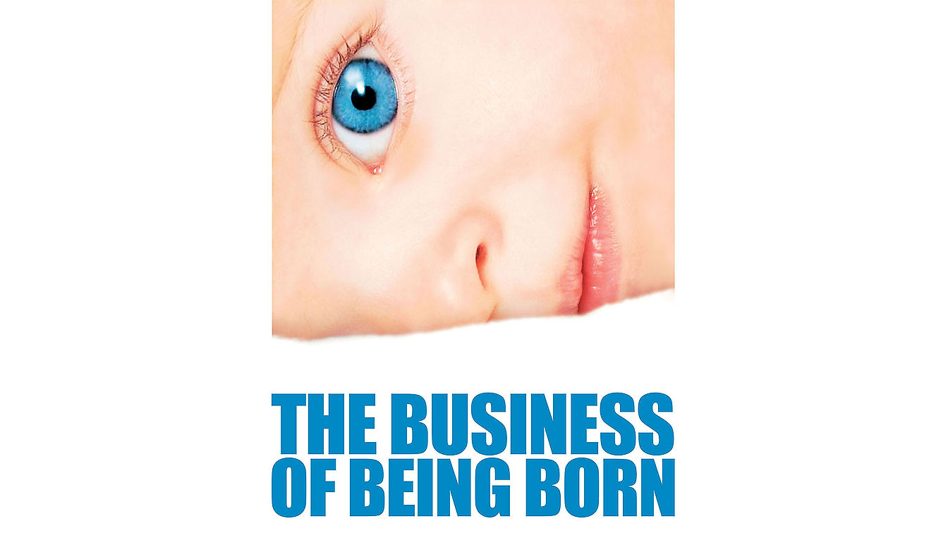 The Business of Being Born Trailer